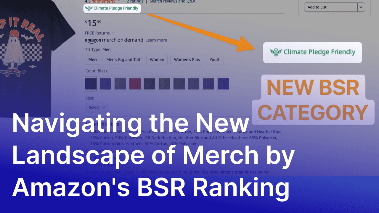Navigating the New Landscape of Merch by Amazon's BSR Ranking