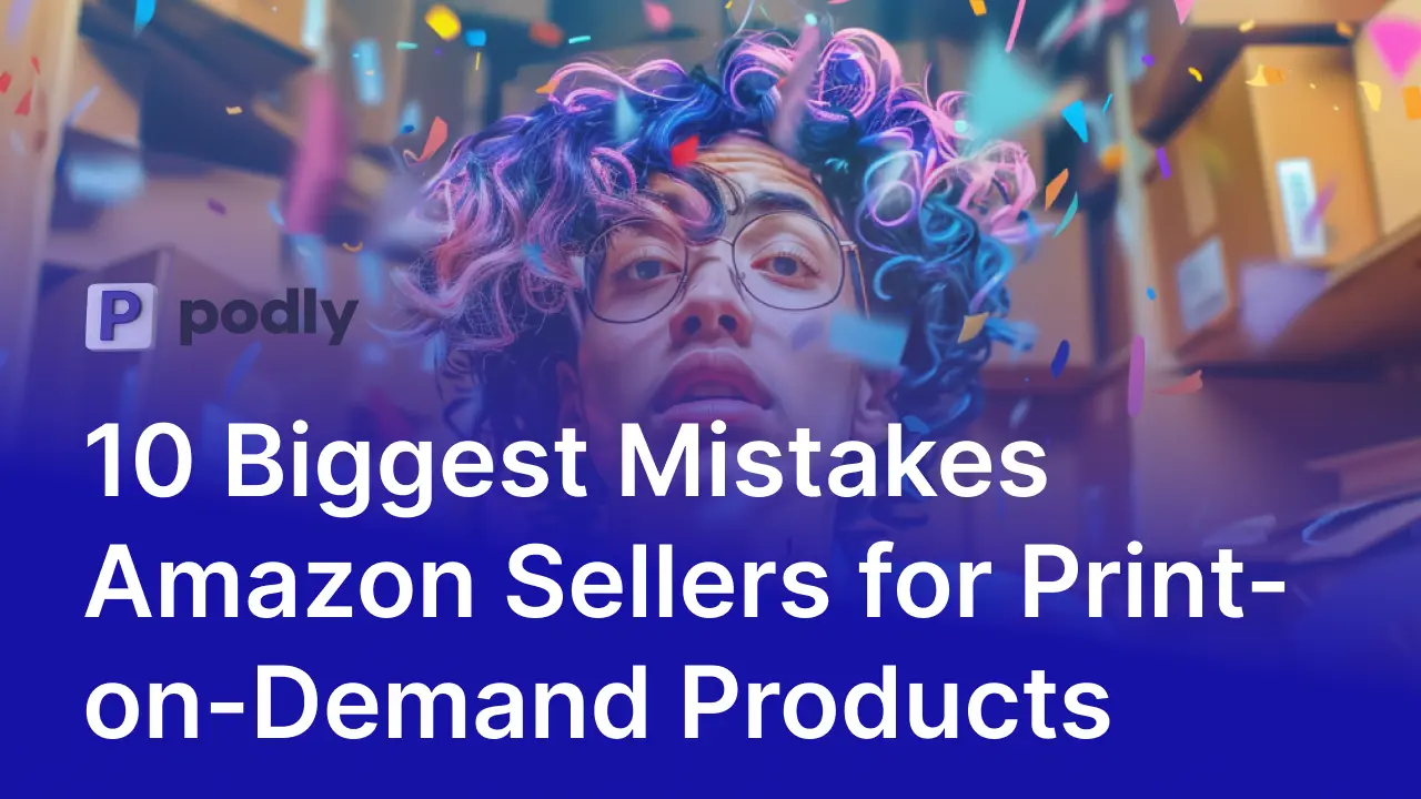 10 Biggest Mistakes Amazon Sellers for Print-on-Demand Products